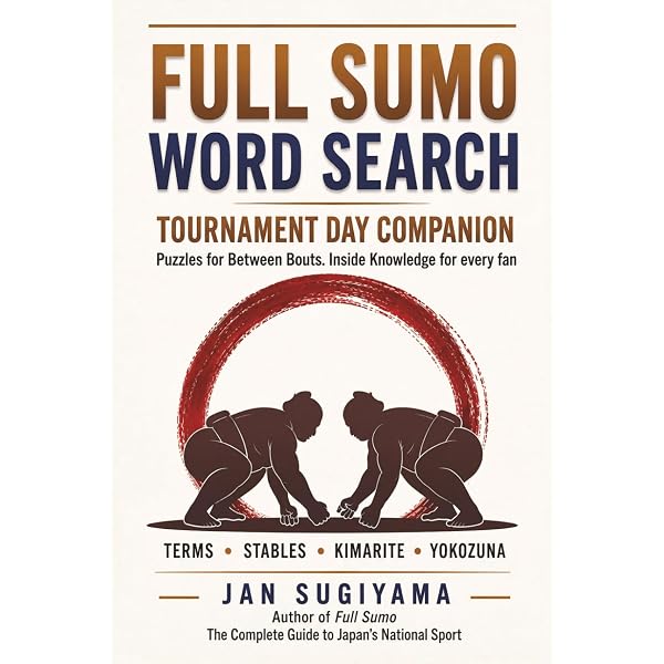 Full Sumo - The Complete Guide to Japan's National Sport: Rituals